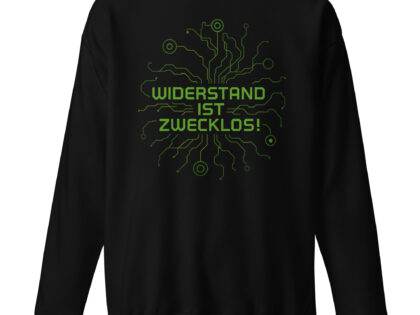 Widerstand ist zwecklos Unisex-Premium-Pullover – Sweatshirts – klamottn.de Widerstand ist zwecklos Unisex-Premium-Pullover – Sweatshirts – klamottn.de