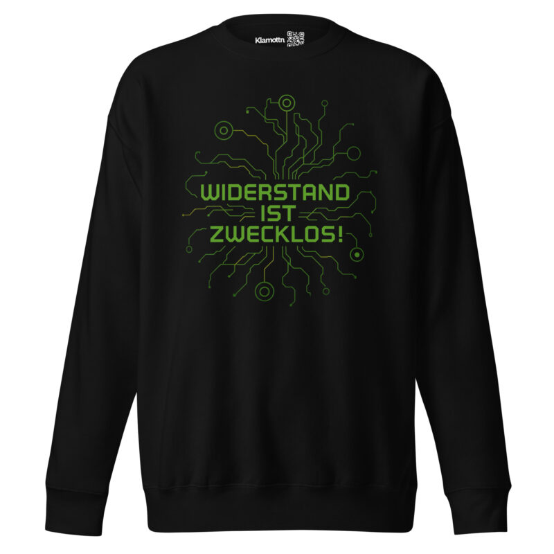 Widerstand ist zwecklos Unisex-Premium-Pullover – Sweatshirts – klamottn.de