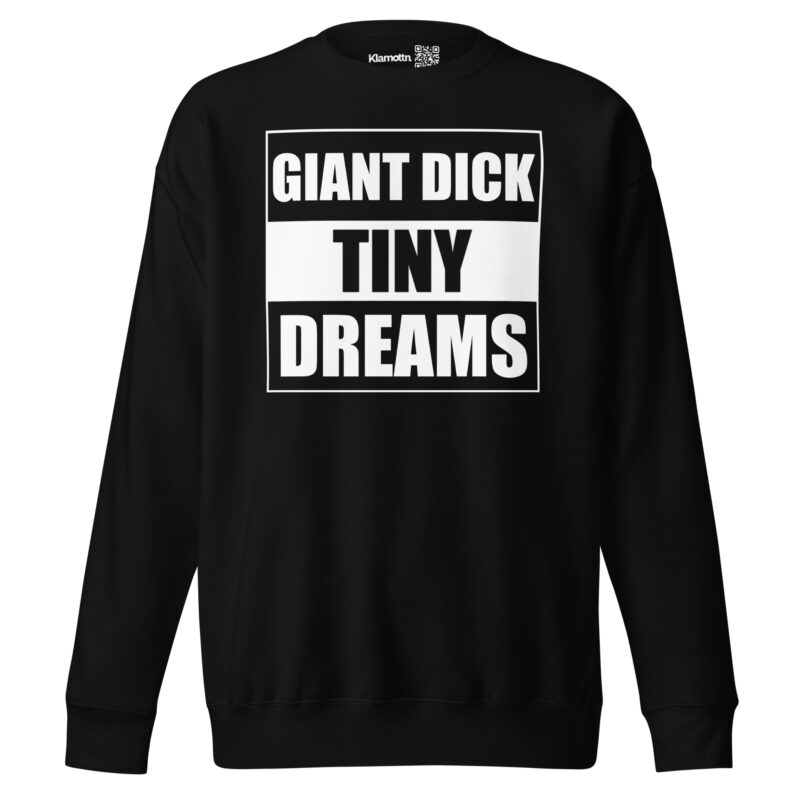 Giant Dick Tiny Dreams Unisex-Premium-Pullover – Sweatshirts – klamottn.de