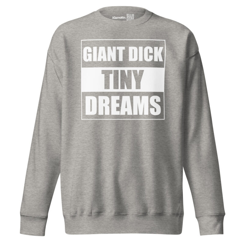 Giant Dick Tiny Dreams Unisex-Premium-Pullover – Sweatshirts – klamottn.de
