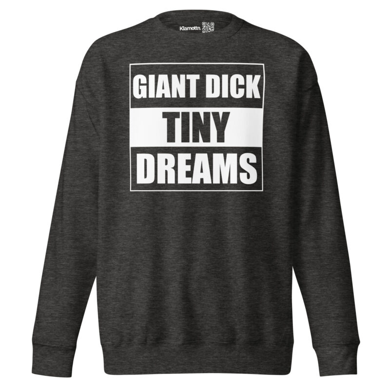 Giant Dick Tiny Dreams Unisex-Premium-Pullover – Sweatshirts – klamottn.de