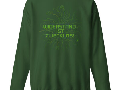 Widerstand ist zwecklos Unisex-Premium-Pullover – Sweatshirts – klamottn.de Widerstand ist zwecklos Unisex-Premium-Pullover – Sweatshirts – klamottn.de