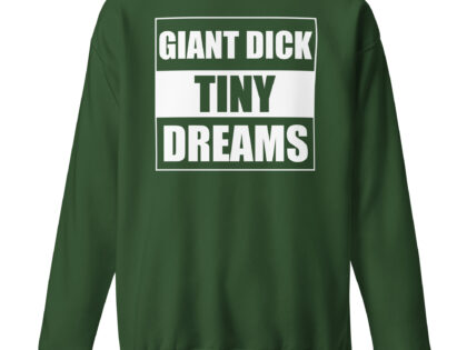 Giant Dick Tiny Dreams Unisex-Premium-Pullover – Sweatshirts – klamottn.de Giant Dick Tiny Dreams Unisex-Premium-Pullover – Sweatshirts – klamottn.de