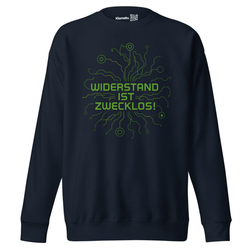 Widerstand ist zwecklos Unisex-Premium-Pullover – Sweatshirts – klamottn.de