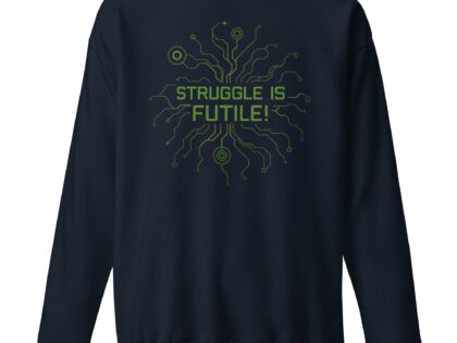 Struggle is futile Unisex-Premium-Pullover – Sweatshirts – klamottn.de Struggle is futile Unisex-Premium-Pullover – Sweatshirts – klamottn.de