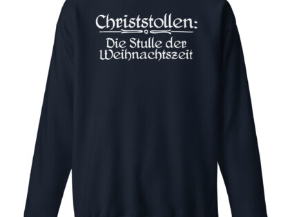 Christstollen: Die Stulle der Weihnachtszeit Unisex-Premium-Pullover – Sweatshirts – klamottn.de Christstollen: Die Stulle der Weihnachtszeit Unisex-Premium-Pullover – Sweatshirts – klamottn.de