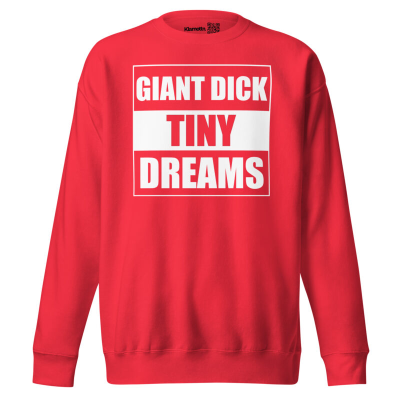 Giant Dick Tiny Dreams Unisex-Premium-Pullover – Sweatshirts – klamottn.de