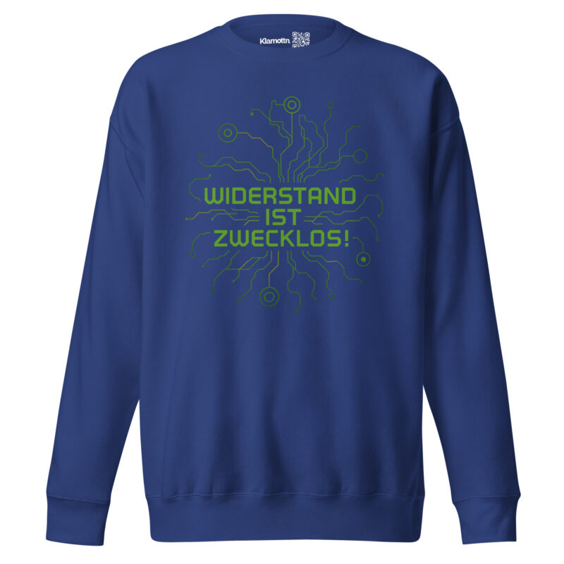 Widerstand ist zwecklos Unisex-Premium-Pullover – Sweatshirts – klamottn.de