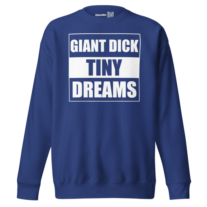Giant Dick Tiny Dreams Unisex-Premium-Pullover – Sweatshirts – klamottn.de