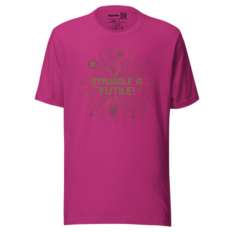 Struggle is futile Unisex-T-Shirt – T-Shirts – klamottn.de