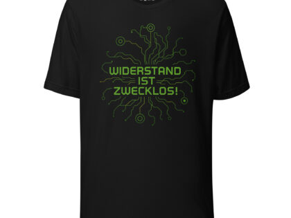 Widerstand ist zwecklos Unisex-T-Shirt – T-Shirts – klamottn.de Widerstand ist zwecklos Unisex-T-Shirt – T-Shirts – klamottn.de