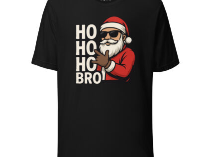 Ho Ho Ho Bro Unisex-T-Shirt – T-Shirts – klamottn.de Ho Ho Ho Bro Unisex-T-Shirt – T-Shirts – klamottn.de