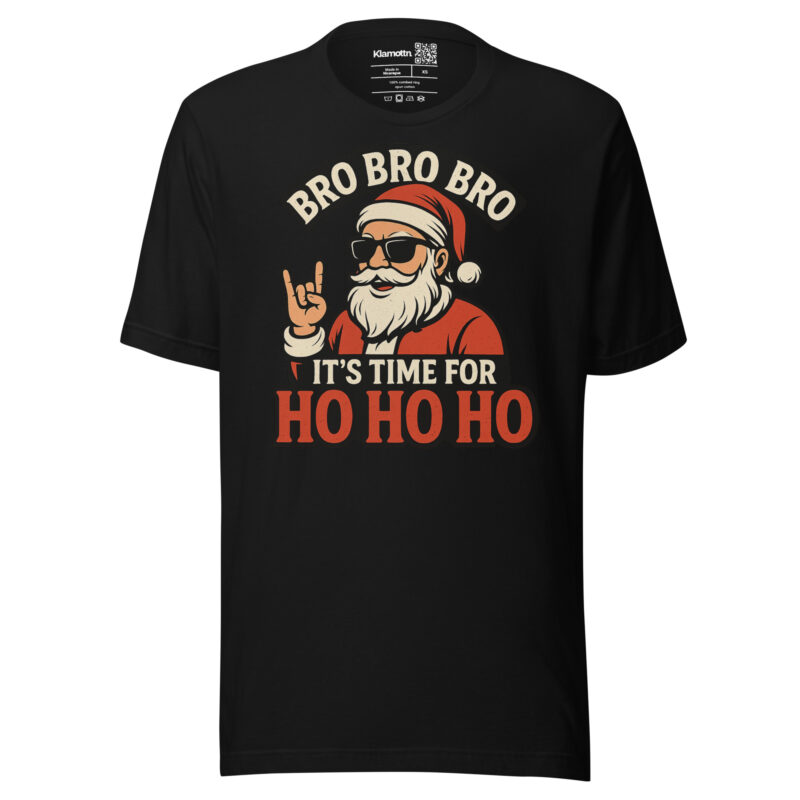 Bro Bro Bro It's Time for Ho Ho Ho Unisex-T-Shirt – T-Shirts – klamottn.de