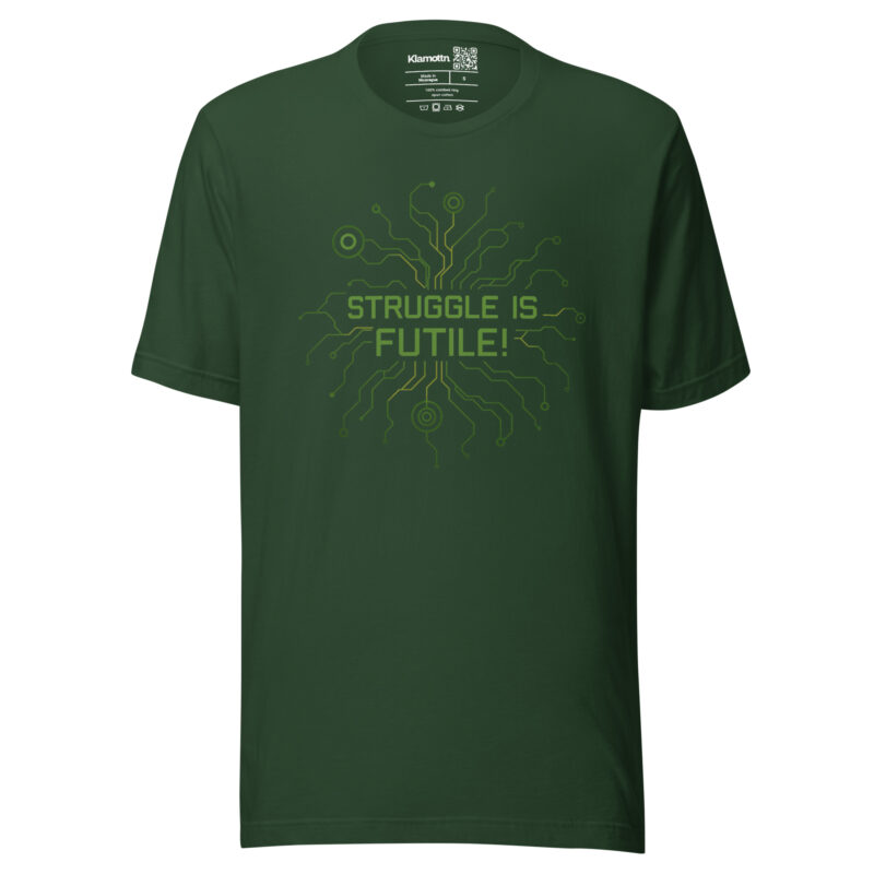 Struggle is futile Unisex-T-Shirt – T-Shirts – klamottn.de