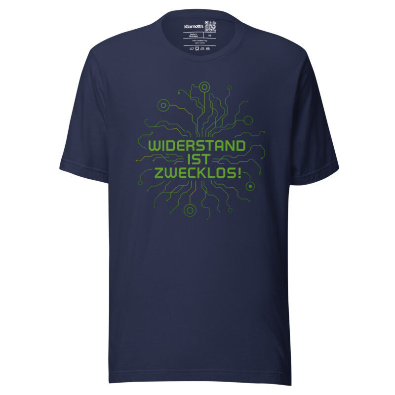 Widerstand ist zwecklos Unisex-T-Shirt – T-Shirts – klamottn.de