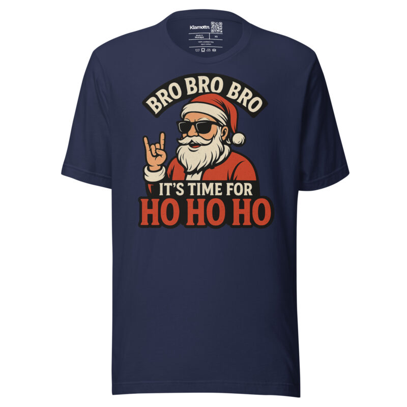 Bro Bro Bro It's Time for Ho Ho Ho Unisex-T-Shirt – T-Shirts – klamottn.de