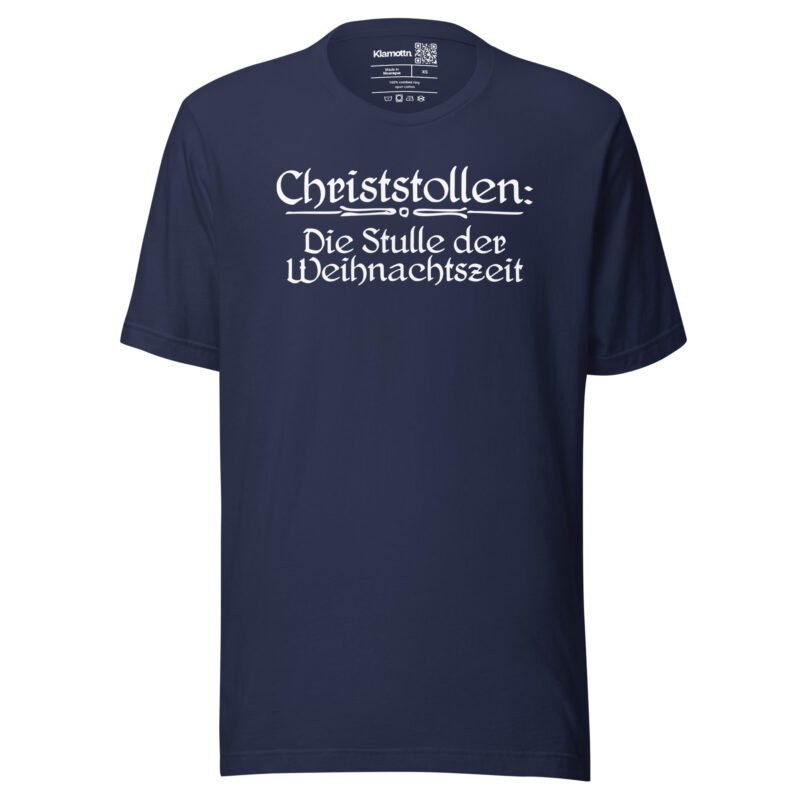 Christstollen: Die Stulle der Weihnachtszeit Unisex-T-Shirt – T-Shirts – klamottn.de