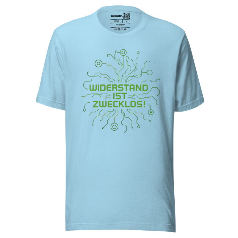 Widerstand ist zwecklos Unisex-T-Shirt – T-Shirts – klamottn.de