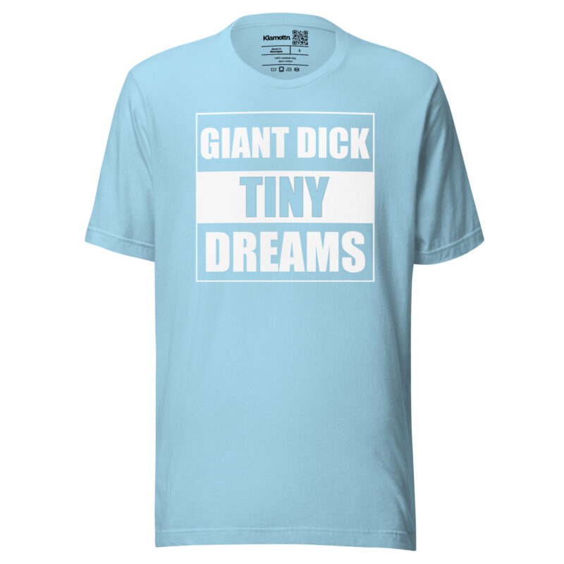 Giant Dick Tiny Dreams Unisex-T-Shirt – T-Shirts – klamottn.de