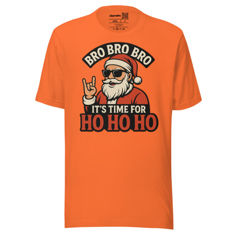Bro Bro Bro It's Time for Ho Ho Ho Unisex-T-Shirt – T-Shirts – klamottn.de