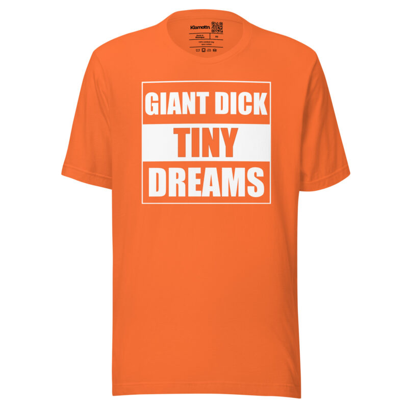 Giant Dick Tiny Dreams Unisex-T-Shirt – T-Shirts – klamottn.de
