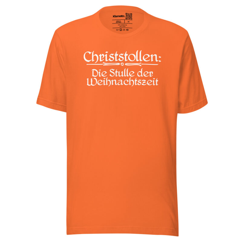 Christstollen: Die Stulle der Weihnachtszeit Unisex-T-Shirt – T-Shirts – klamottn.de