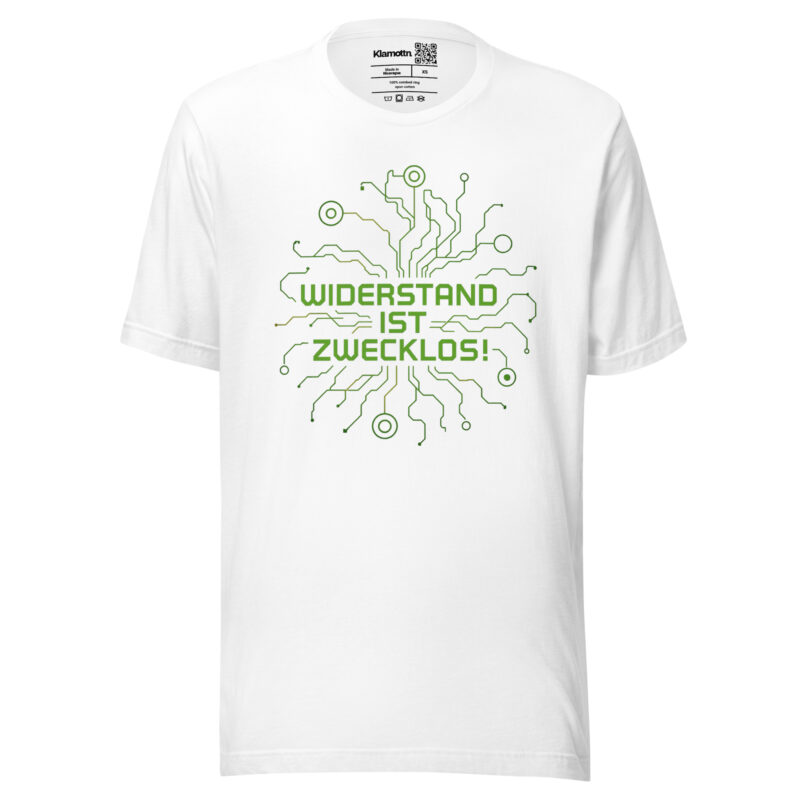 Widerstand ist zwecklos Unisex-T-Shirt – T-Shirts – klamottn.de