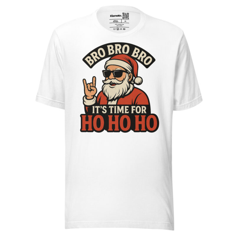 Bro Bro Bro It's Time for Ho Ho Ho Unisex-T-Shirt – T-Shirts – klamottn.de