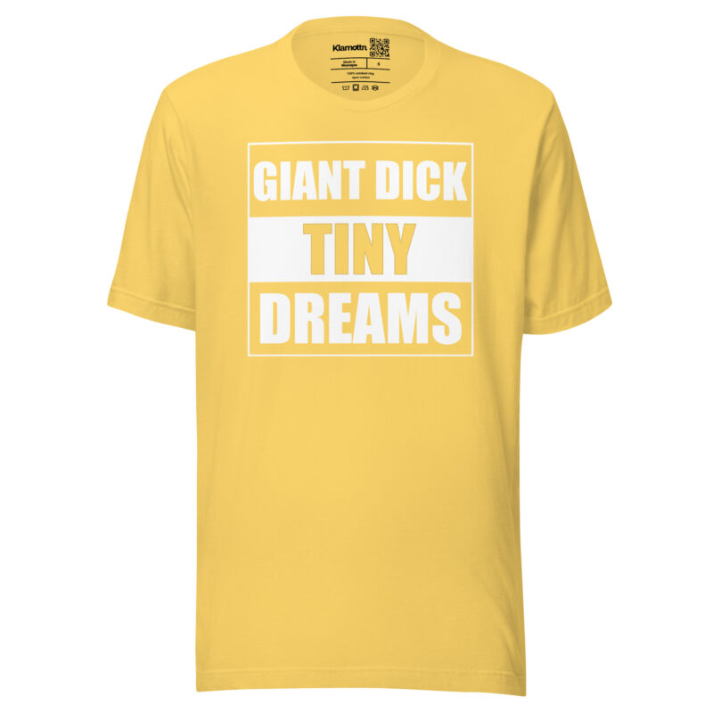Giant Dick Tiny Dreams Unisex-T-Shirt – T-Shirts – klamottn.de