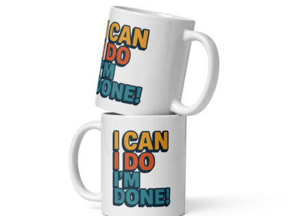 I Can I Do I'm Done Tasse – Home & Living – klamottn.de I Can I Do I'm Done Tasse – Home & Living – klamottn.de