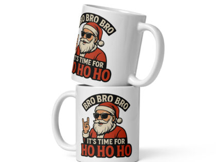 Bro Bro Bro It's Time for Ho Ho Ho Tasse – Home & Living – klamottn.de Bro Bro Bro It's Time for Ho Ho Ho Tasse – Home & Living – klamottn.de