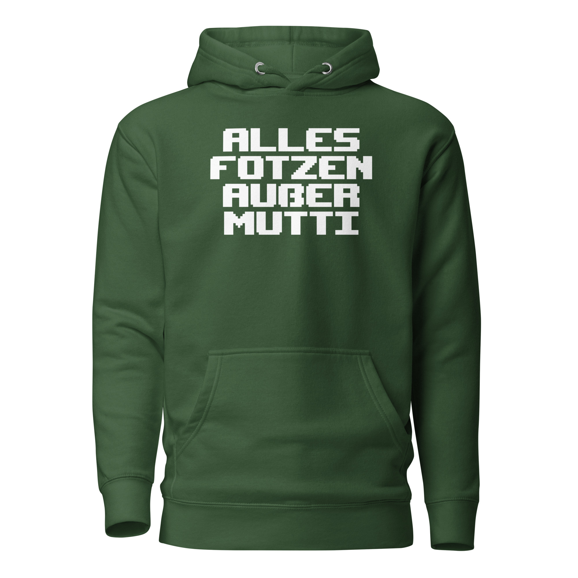 Alles Fotzen außer Mutti Unisex-Kapuzenpullover – Hoodies – klamottn.de Alles Fotzen außer Mutti Unisex-Kapuzenpullover – Hoodies – klamottn.de