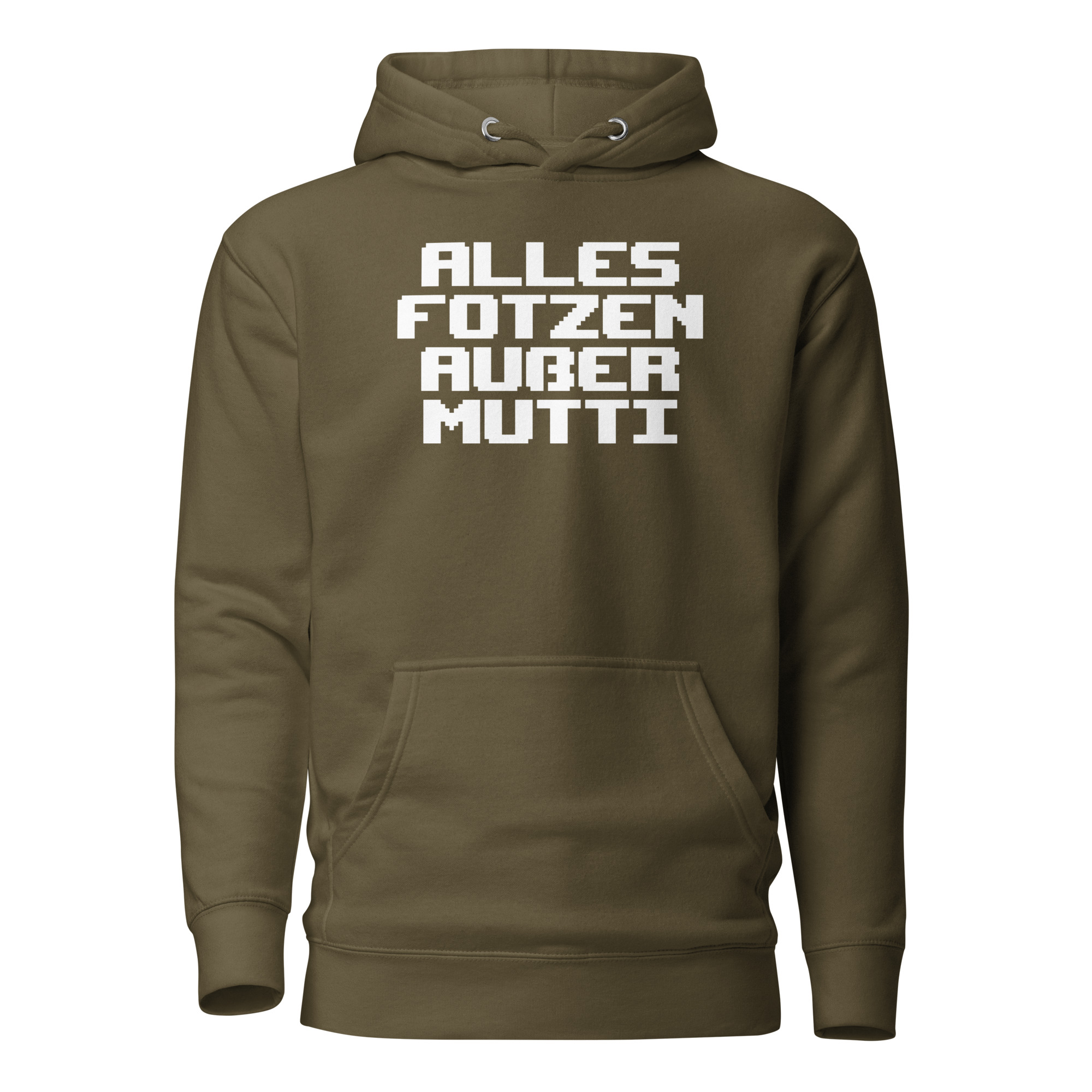 Alles Fotzen außer Mutti Unisex-Kapuzenpullover – Hoodies – klamottn.de Alles Fotzen außer Mutti Unisex-Kapuzenpullover – Hoodies – klamottn.de