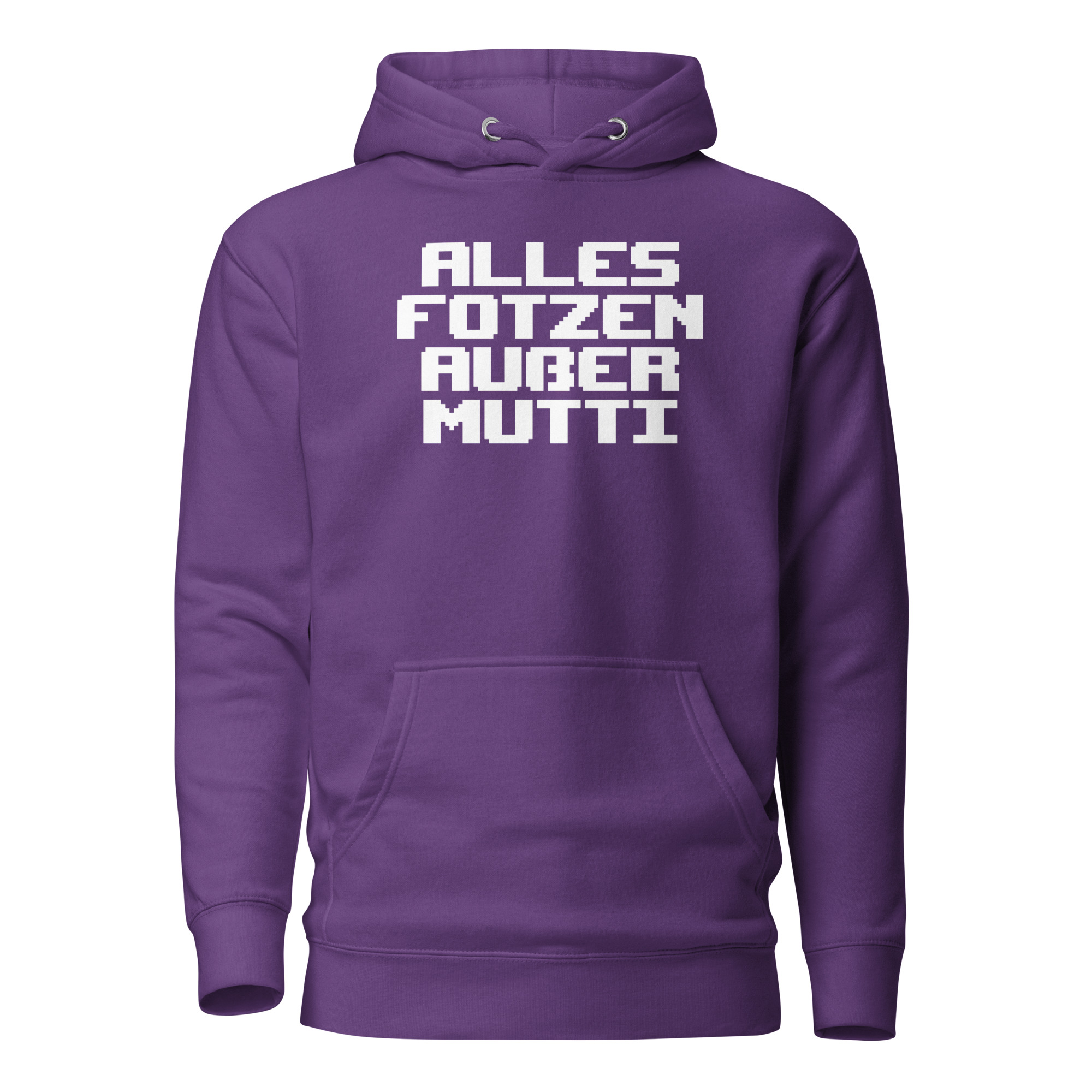 Alles Fotzen außer Mutti Unisex-Kapuzenpullover – Hoodies – klamottn.de Alles Fotzen außer Mutti Unisex-Kapuzenpullover – Hoodies – klamottn.de