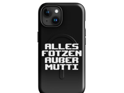 Alles Fotzen außer Mutti Hardcase iPhone®-Hülle mit MagSafe® – Accessoires – klamottn.de Alles Fotzen außer Mutti Hardcase iPhone®-Hülle mit MagSafe® – Accessoires – klamottn.de