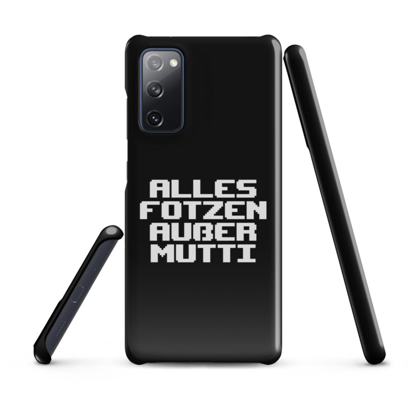Alles Fotzen außer Mutti Snapcase Samsung®-Hülle – Accessoires – klamottn.de