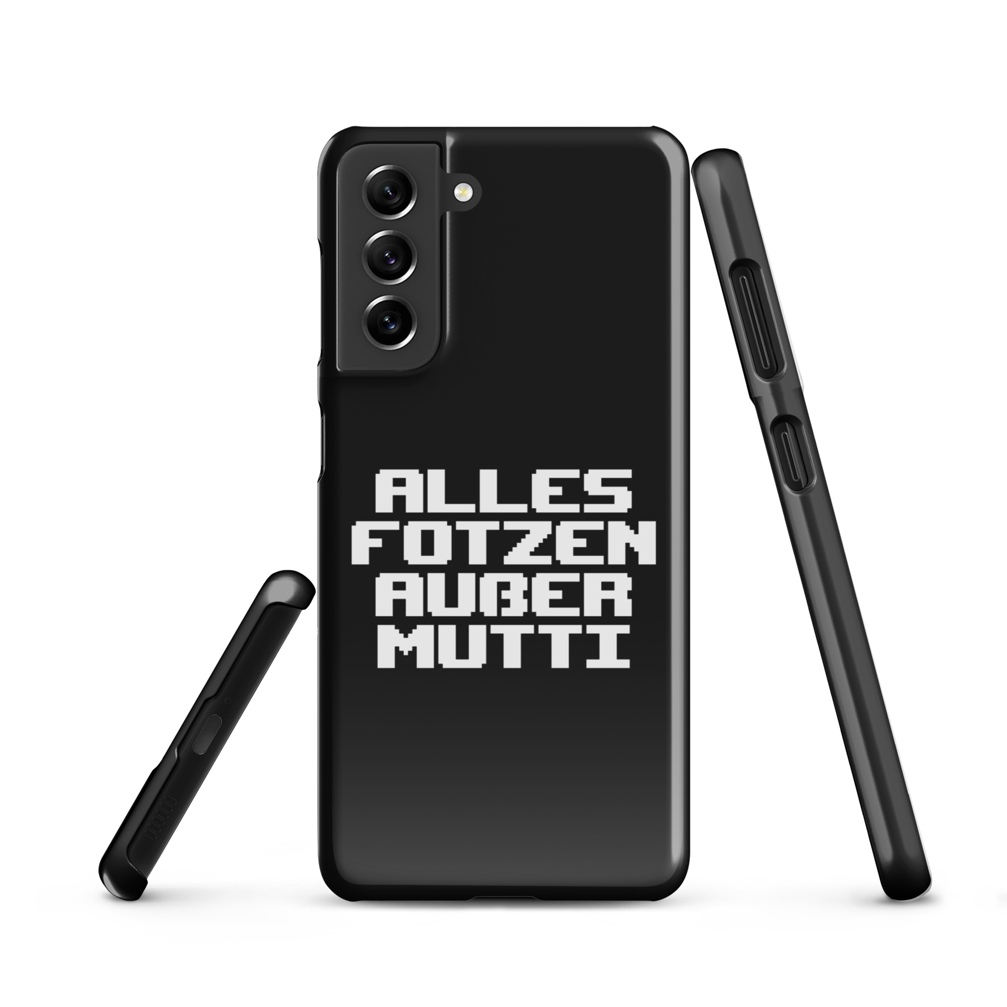 Alles Fotzen außer Mutti Snapcase Samsung®-Hülle – Accessoires – klamottn.de Alles Fotzen außer Mutti Snapcase Samsung®-Hülle – Accessoires – klamottn.de