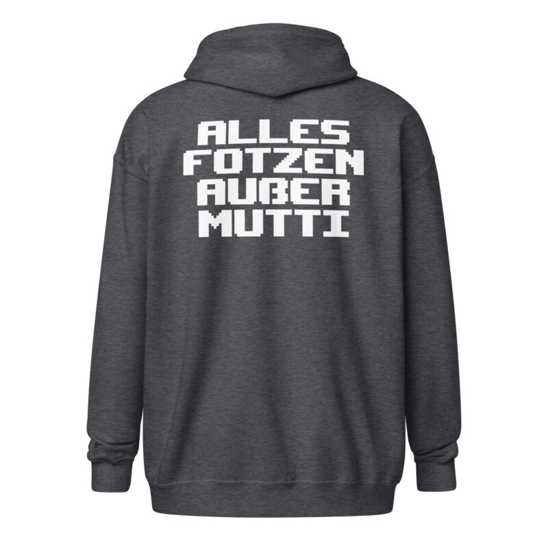 Alles Fotzen außer Mutti Unisex Heavy-Blend Zip Hoodie – Zip Hoodies – klamottn.de