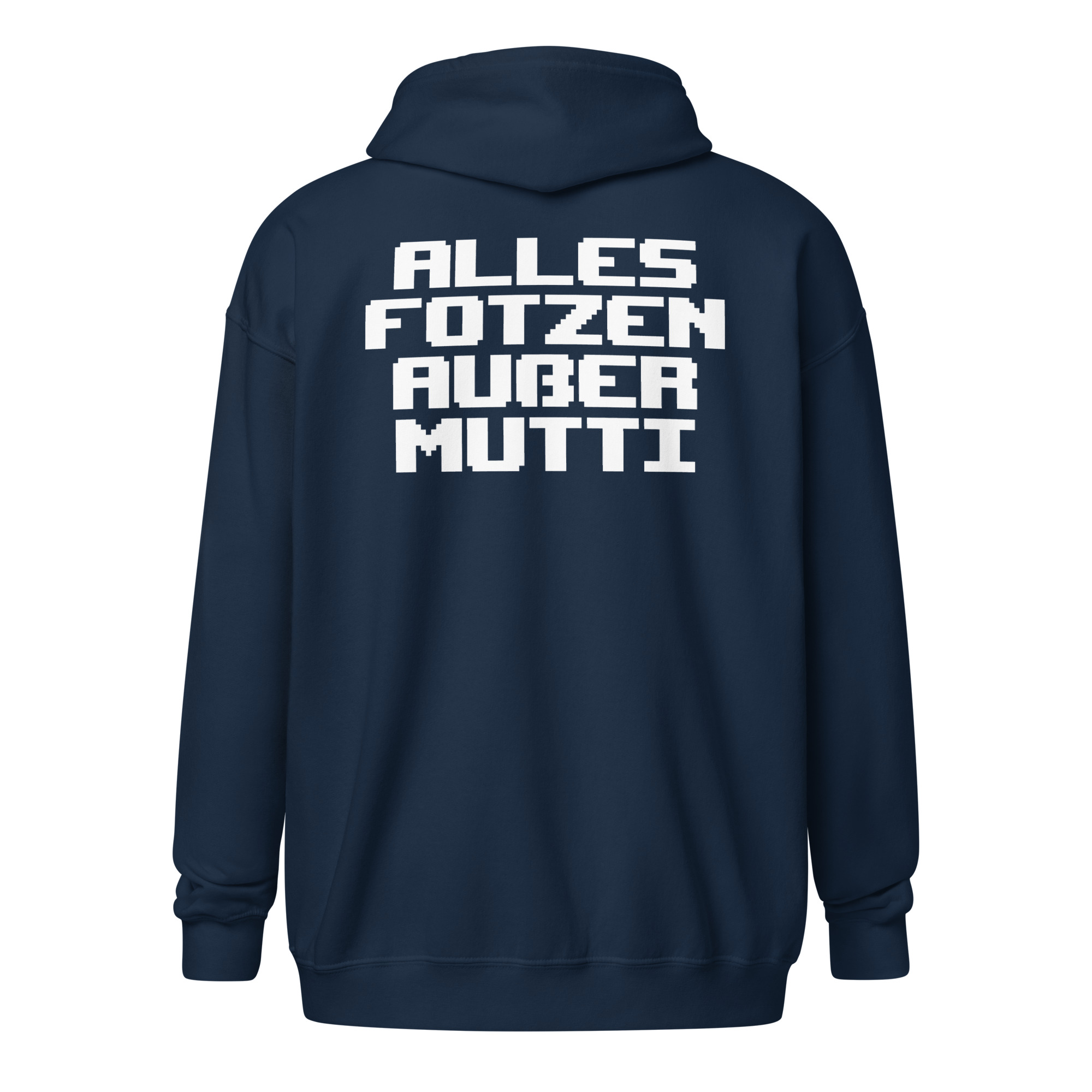 Alles Fotzen außer Mutti Unisex Heavy-Blend Zip Hoodie – Zip Hoodies – klamottn.de Alles Fotzen außer Mutti Unisex Heavy-Blend Zip Hoodie – Zip Hoodies – klamottn.de