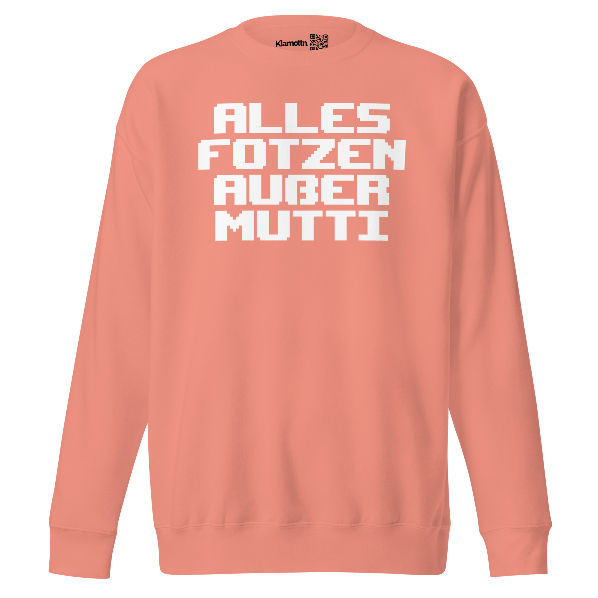 Alles Fotzen außer Mutti Unisex-Premium-Pullover – Sweatshirts – klamottn.de Alles Fotzen außer Mutti Unisex-Premium-Pullover – Sweatshirts – klamottn.de