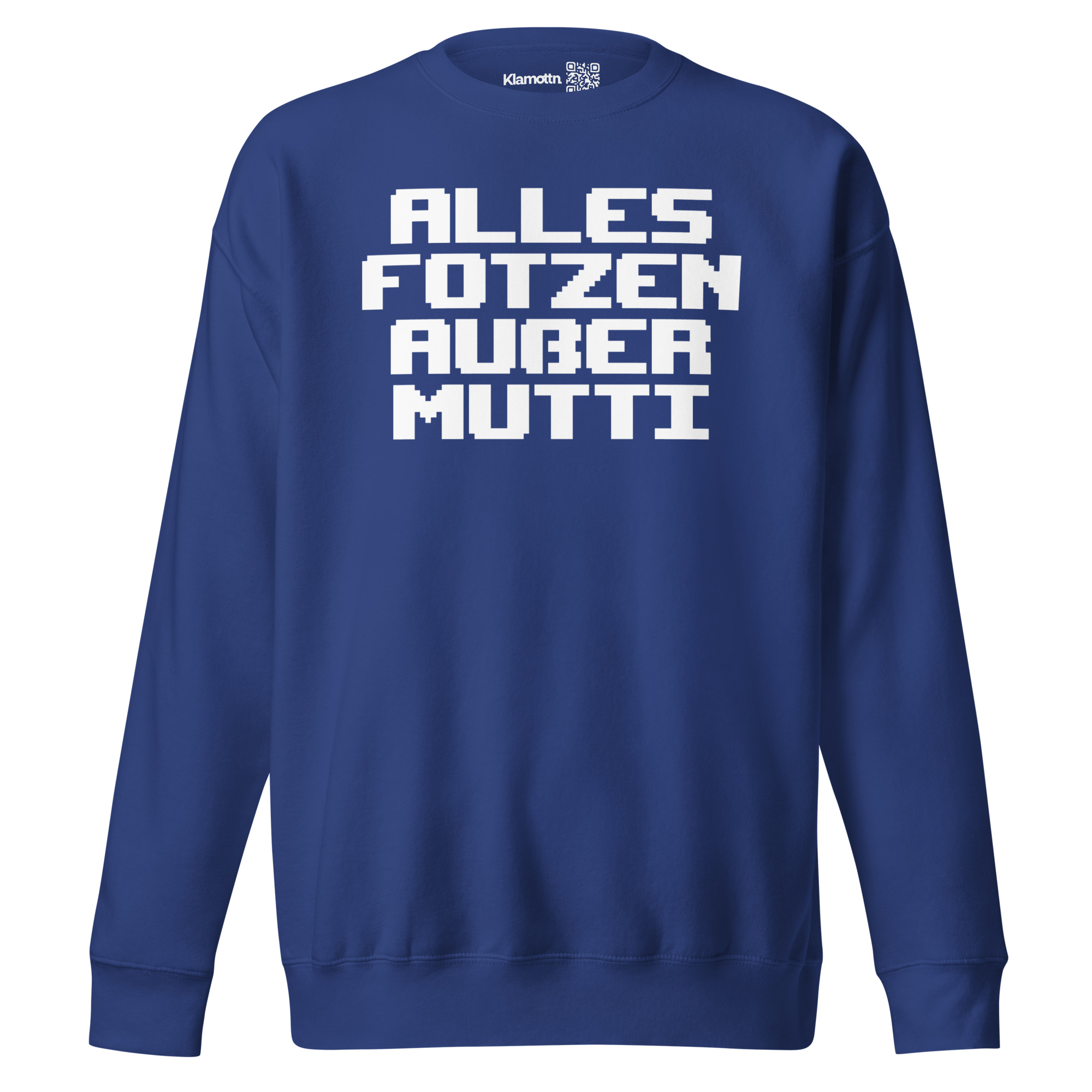 Alles Fotzen außer Mutti Unisex-Premium-Pullover – Sweatshirts – klamottn.de Alles Fotzen außer Mutti Unisex-Premium-Pullover – Sweatshirts – klamottn.de