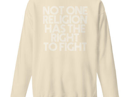 Not one Religion has the Right to Fight Unisex-Premium-Pullover – Sweatshirts – klamottn.de