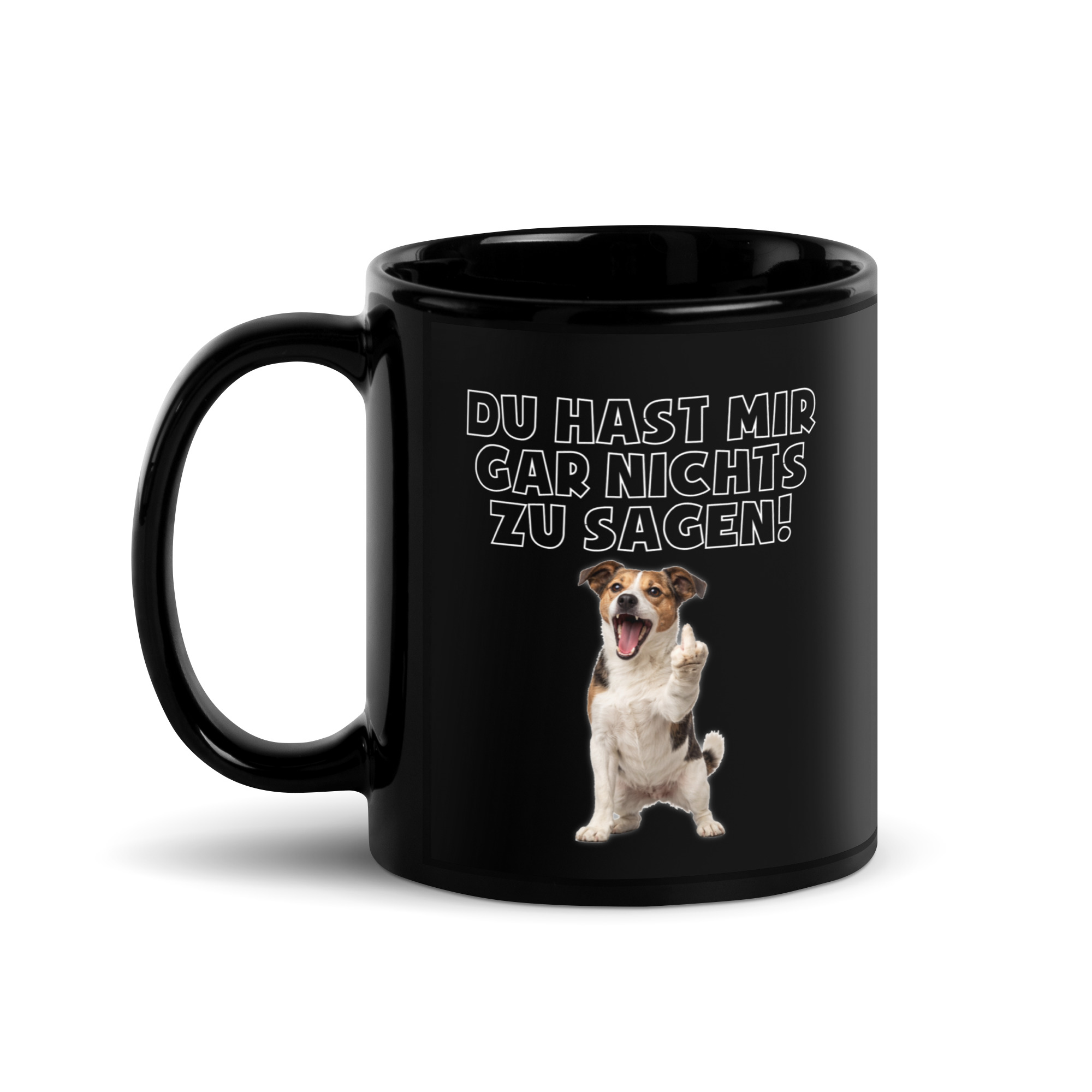 Du hast mir gar nichts zu sagen Hund Tasse – Home & Living – klamottn.de Du hast mir gar nichts zu sagen Hund Tasse – Home & Living – klamottn.de