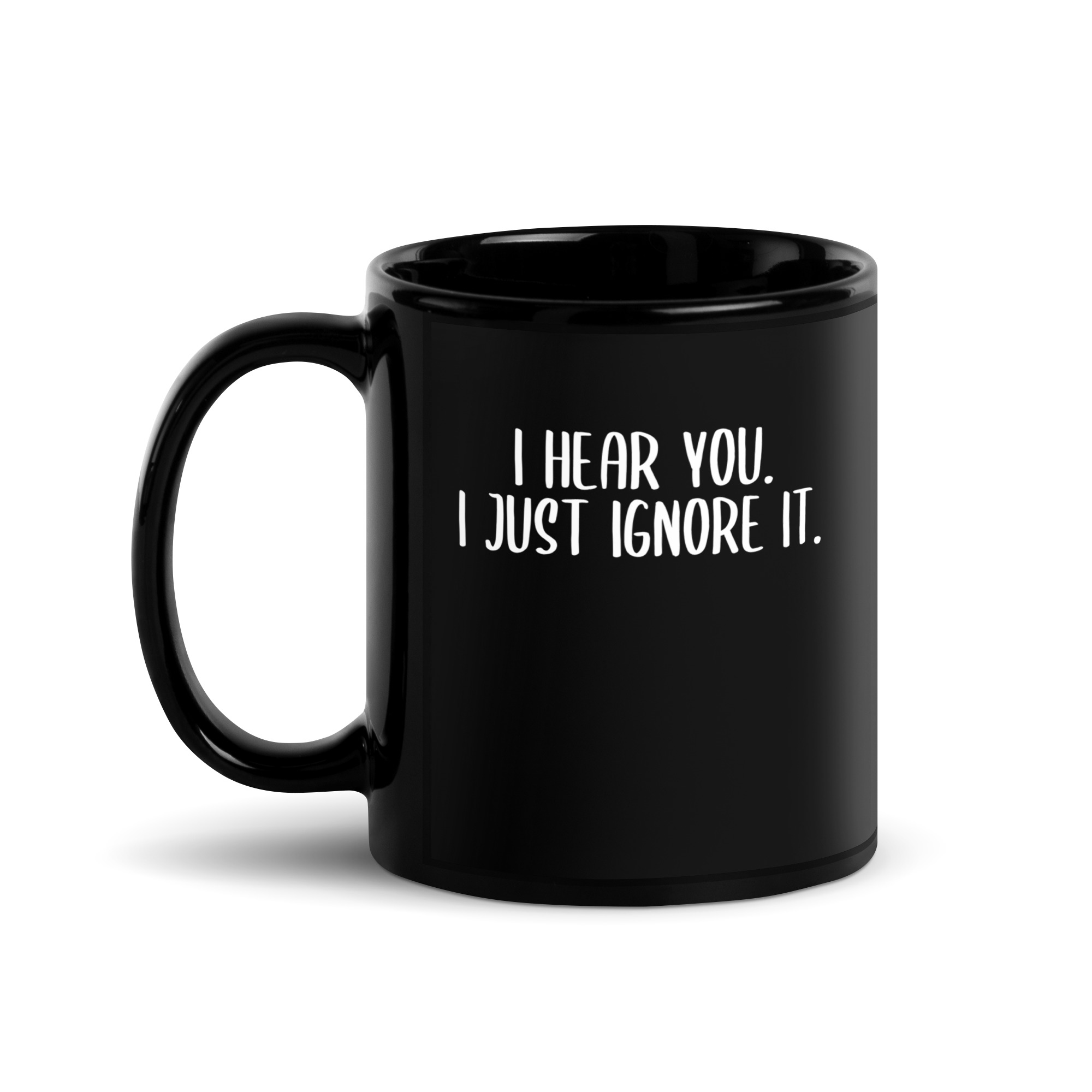 I hear you. I just ignore it. Tasse – Home & Living – klamottn.de I hear you. I just ignore it. Tasse – Home & Living – klamottn.de