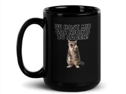 Du hast mir gar nichts zu sagen Katze Tasse – Home & Living – klamottn.de
