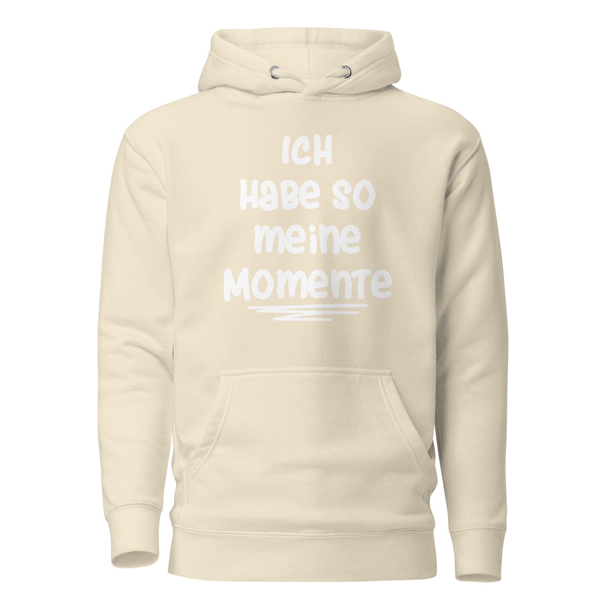 Ich habe so meine Momente Unisex-Kapuzenpullover – Hoodies – klamottn.de Ich habe so meine Momente Unisex-Kapuzenpullover – Hoodies – klamottn.de