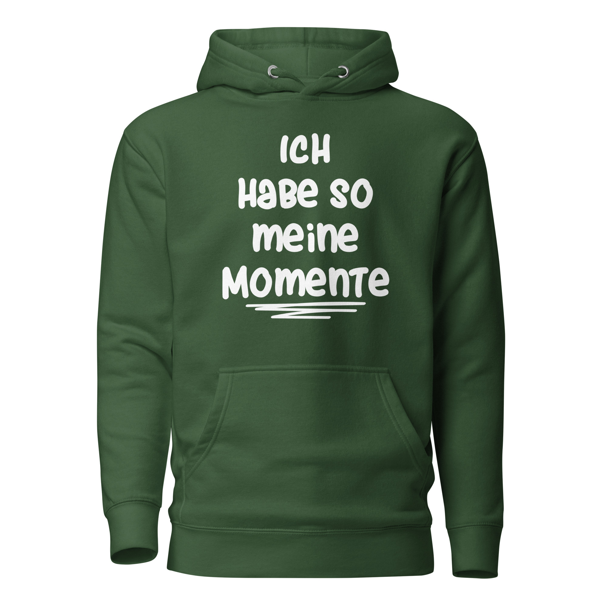 Ich habe so meine Momente Unisex-Kapuzenpullover – Hoodies – klamottn.de Ich habe so meine Momente Unisex-Kapuzenpullover – Hoodies – klamottn.de