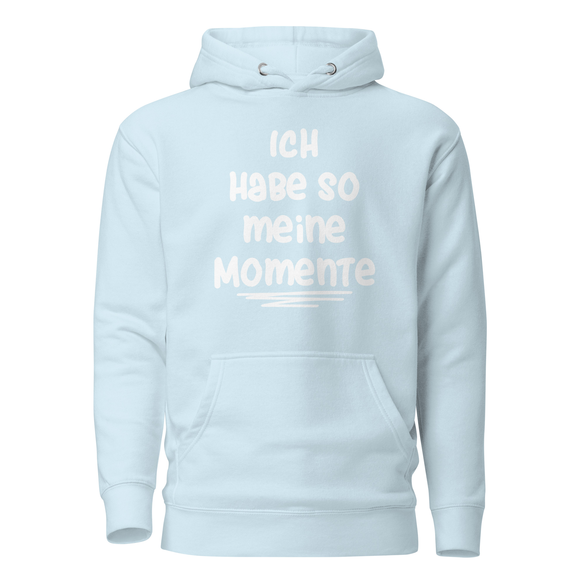 Ich habe so meine Momente Unisex-Kapuzenpullover – Hoodies – klamottn.de Ich habe so meine Momente Unisex-Kapuzenpullover – Hoodies – klamottn.de