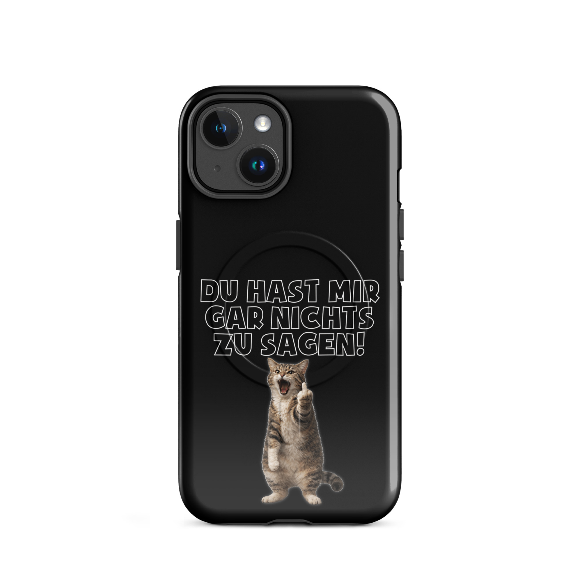 Du hast mir gar nichts zu sagen Katze Hardcase iPhone®-Hülle mit MagSafe® – Accessoires – klamottn.de Du hast mir gar nichts zu sagen Katze Hardcase iPhone®-Hülle mit MagSafe® – Accessoires – klamottn.de