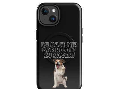 Du hast mir gar nichts zu sagen Hund Hardcase iPhone®-Hülle mit MagSafe® – Accessoires – klamottn.de